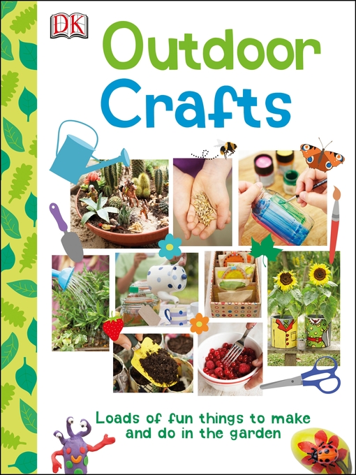 Title details for Outdoor Crafts by DK - Available
